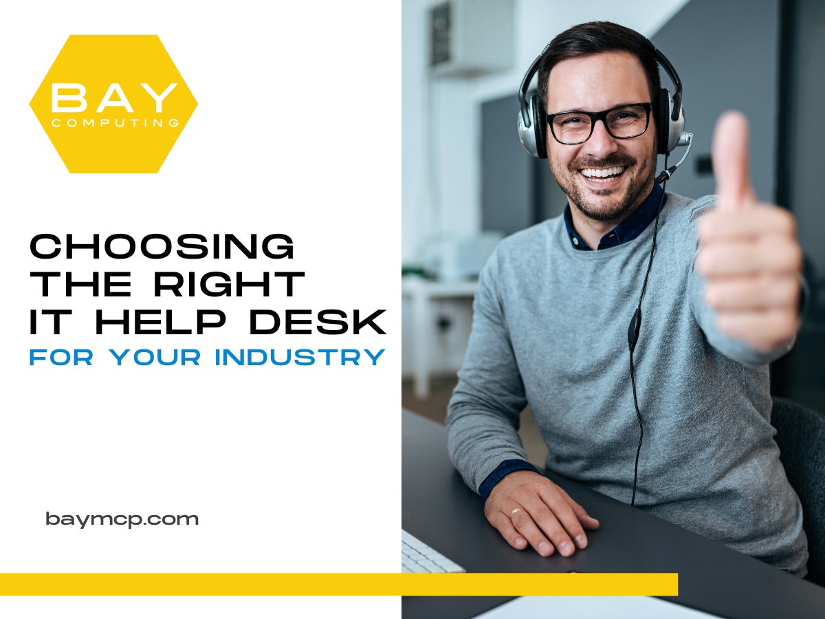 Choosing the Right IT Help Desk for Your Industry Choosing the Right IT Help Desk for Your Industry